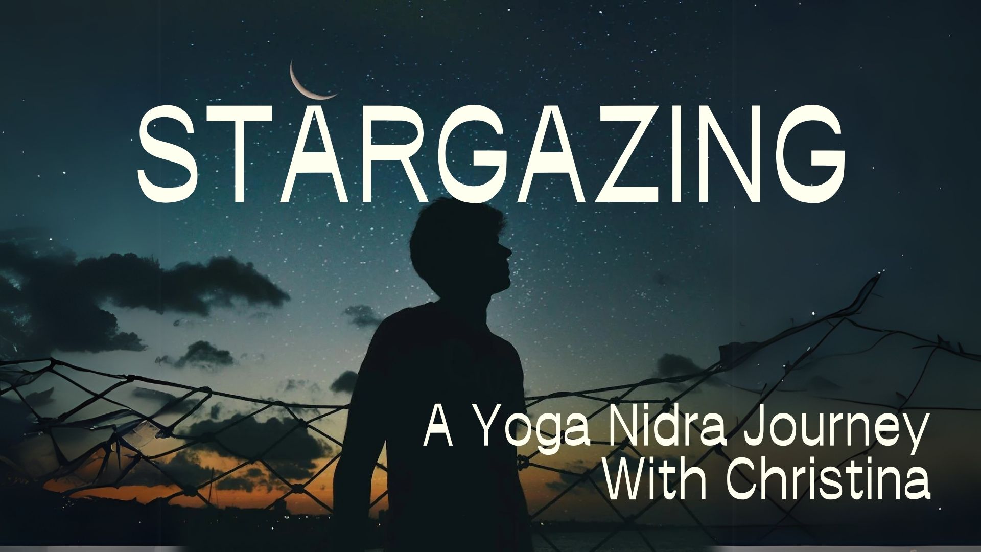 Stargazing: A Yoga Nidra Journey w/ Christina